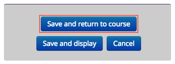 Save and Return to Course option