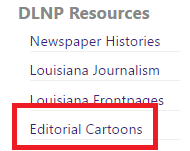 the editorial cartoons option in the DLNP Resources section